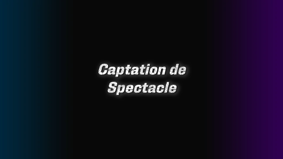 captation de spectacle